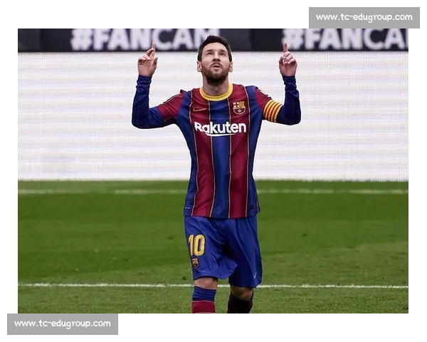 巴萨对阵加的斯梅西个人表现闪耀引领比赛走势全纪录关键时刻决定胜负 巴萨对阵加的斯梅西个人表现闪耀引领比赛走势全纪录关键时刻决定胜负